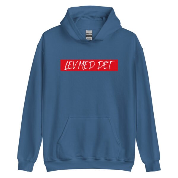 Lev Med Det – Unisex Hoodie - Image 10