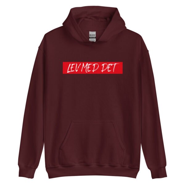 Lev Med Det – Unisex Hoodie - Image 7