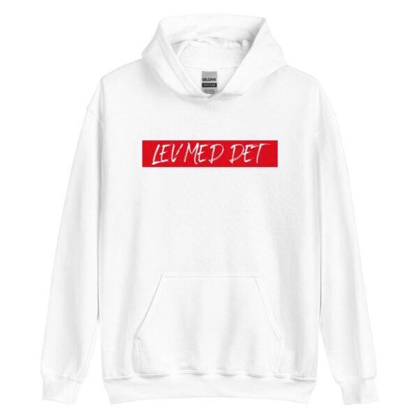Lev Med Det – Unisex Hoodie