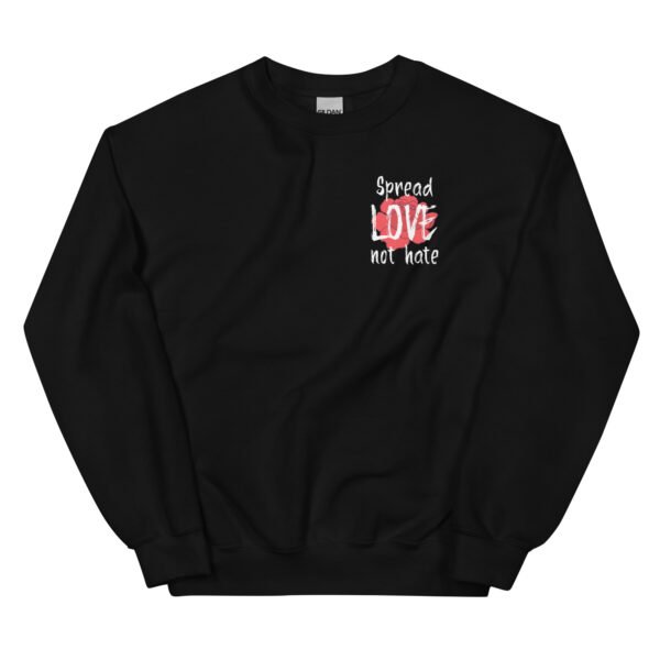 Spread love not hate  Sweatshirt - Image 7