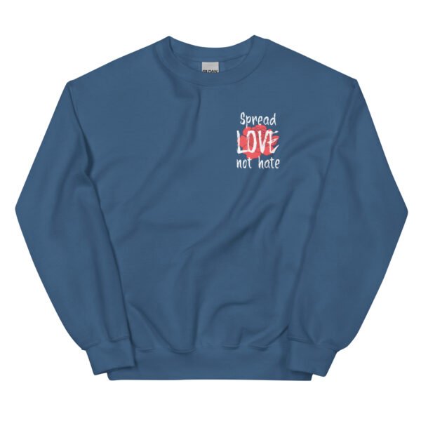 Spread love not hate  Sweatshirt - Image 18