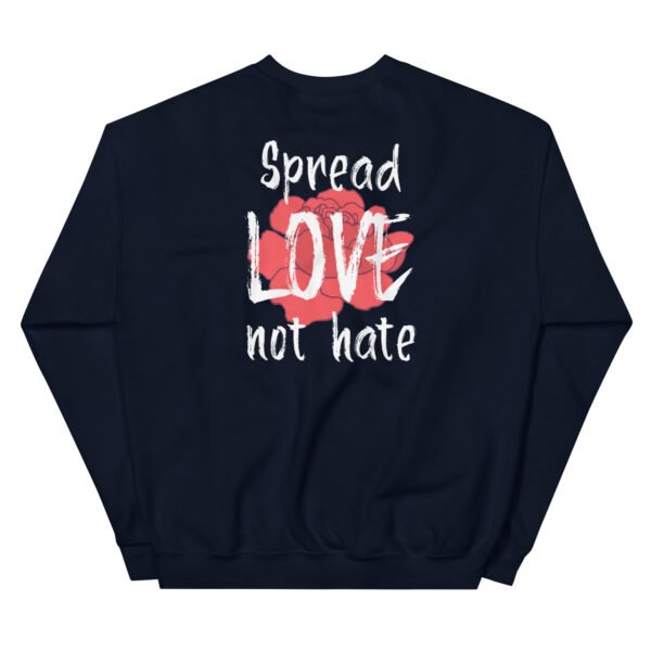 Spread love not hate  Sweatshirt - Image 10