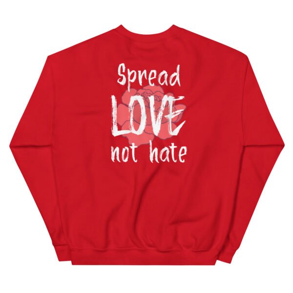 Spread love not hate  Sweatshirt - Image 14