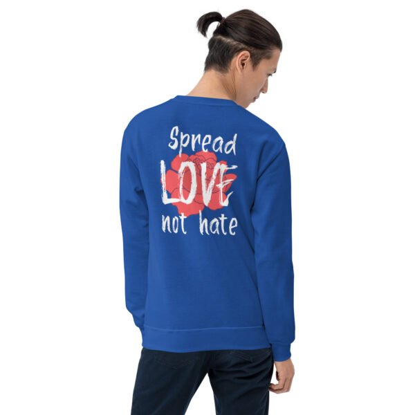 Spread love not hate  Sweatshirt - Image 4