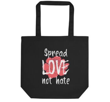 Spread love not hate Tote Bag
