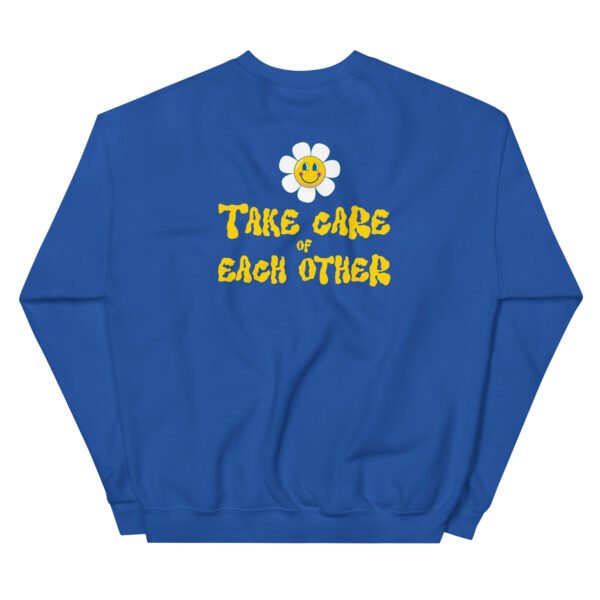 Take Care of Each Other Unisex Sweatshirt